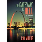 The Gateway to Hell A Mike Shannon Novel, Paperback