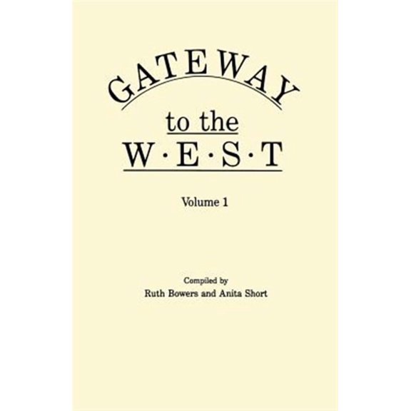 Gateway to the West. in Two Volumes. Volume 1 (Paperback)