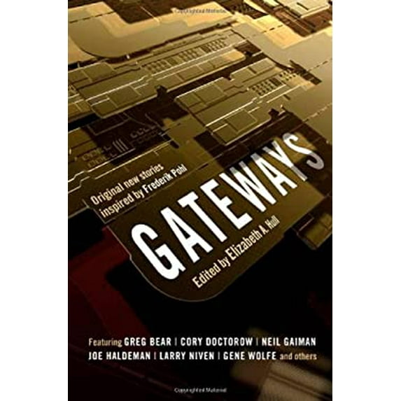 Pre-Owned Gateways: A Feast of Great New Science Fiction Honoring Grand Master Frederik Pohl (Hardcover) 0765326620 9780765326621