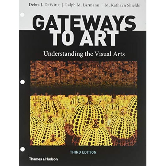 Gateways to Art: Understanding the Visual Arts