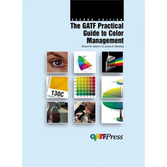 Pre-Owned The GATF Practical Guide to Color Management, 9780883622483, 0883622483, Hardcover, 2 edition