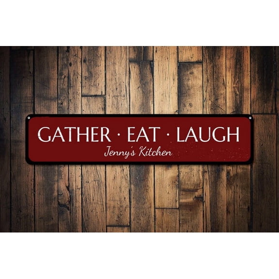 Gather Eat Laugh Sign Kitchen Decor Kitchen Sign Custom Name Sign Kitchen Room Wall Decor - Metal - Size: 16 x 4 Inches
