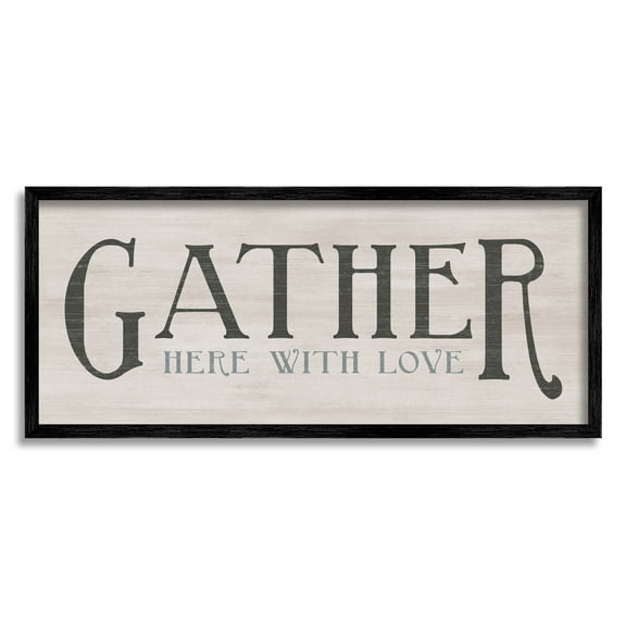 Gather Here With Love Phrase Inspirational Graphic Art Black Framed Art Print Wall Art