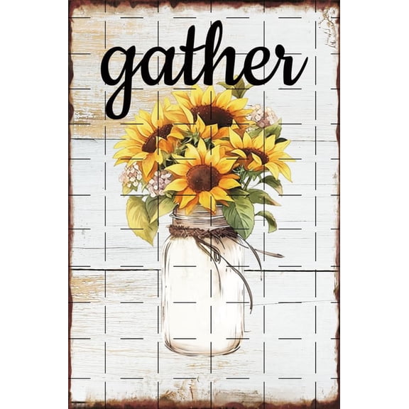 Gather Sunflower Wall Art Decor Sunflower Enjoy The Little Things Garden Poster Home Living Room Bedroom Garden Decor Garage Farmhouse Wall Decor Stickers Poster Bar Decor Pub 8x12 inch, sign
