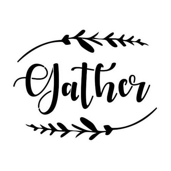 "Gather" With Leaf Sprigs Stencil by Designer Stencils (10 mil plastic)