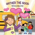 thumbnail image 1 of Gather the Good (Paperback), 1 of 1