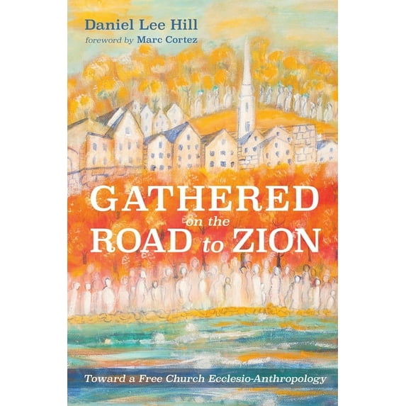 Gathered on the Road to Zion (Hardcover)
