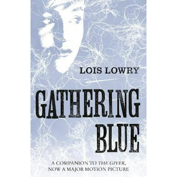 Pre-Owned Gathering Blue: The second novel in the classic science-fiction fantasy adventure series for kids (The Giver Quartet) (Paperback) 0007597266 9780007597260