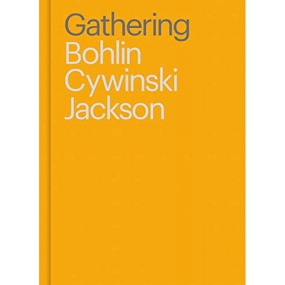 Pre-Owned Gathering: Bohlin Cywinski Jackson, 9781943532186, 1943532184, Hardcover,