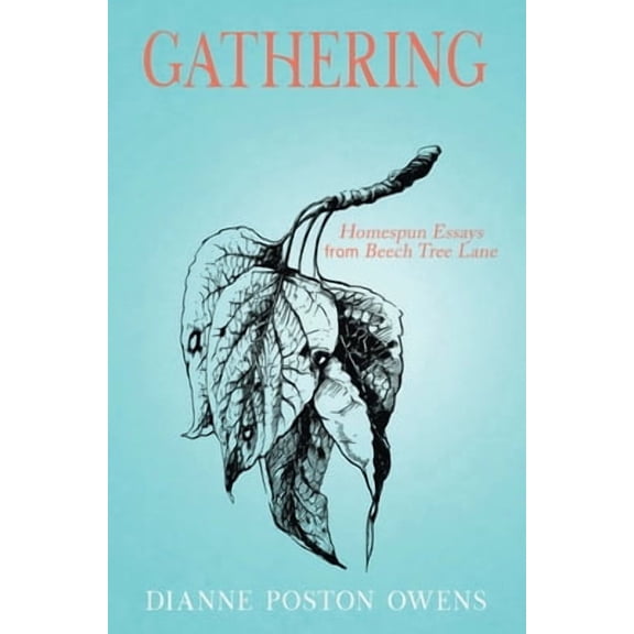 Gathering: Homespun Essays from Beech Tree Lane (Hardcover)
