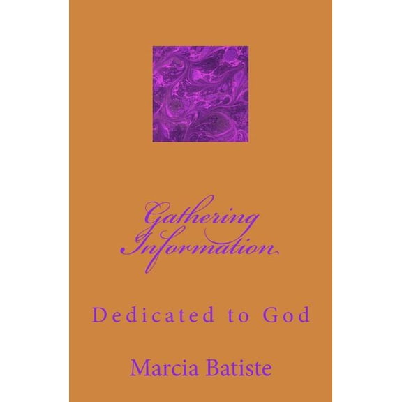 Gathering Information : Dedicated to God