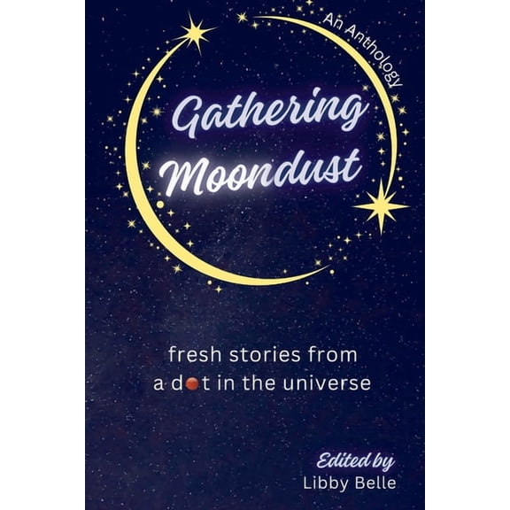 Gathering Moondust, (Paperback)