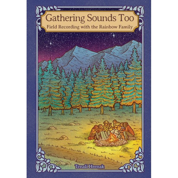 Gathering Sounds Too: Field Recording with the Rainbow Family, (Paperback)