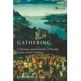 thumbnail image 1 of Gathering: Spirituality and Theology in Free Church Worship, (Paperback), 1 of 1