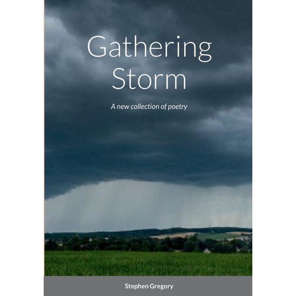 Gathering Storm: A new collection of poetry, (Paperback)