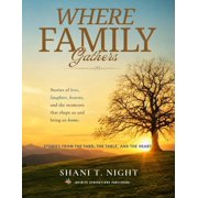 Gathering Where Family Gathers, Book 1, Paperback