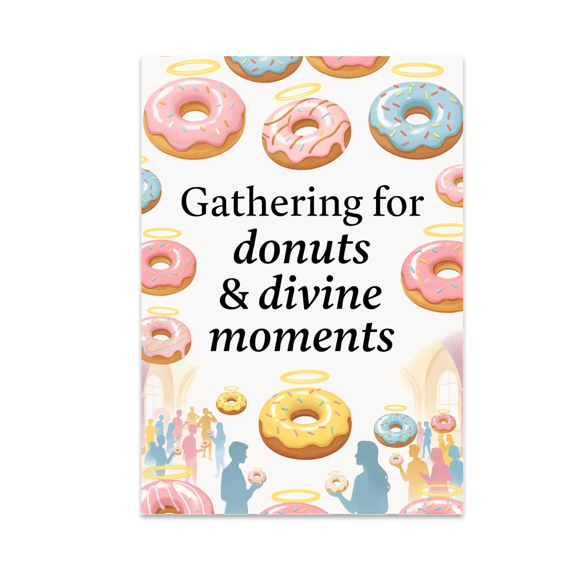 Gathering for Donuts & Divine Moments - Church Social Humor - 13x19 Poster Print