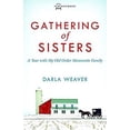 thumbnail image 1 of Pre-Owned Gathering of Sisters: A Year with My Old Order Mennonite Family (Paperback) 1513803379 9781513803371, 1 of 1