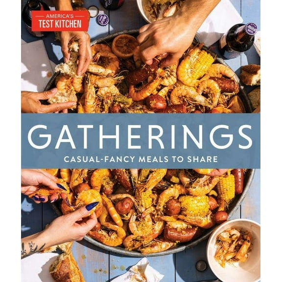 Gatherings: Casual-Fancy Meals to Share (Hardcover)