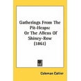 thumbnail image 1 of Gatherings From The Pit-Heaps : Or The Allens Of Shiney-Row (1861) (Hardcover), 1 of 1