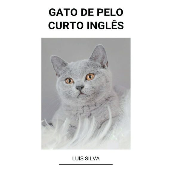 Gato de Pelo Curto Inglês, (Paperback)