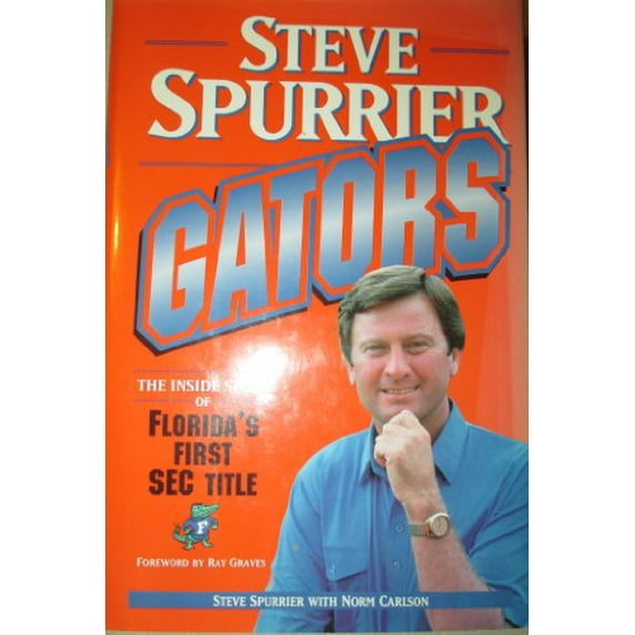 Pre-Owned Gators: The Inside Story of Florida's First Sec Title (Hardcover) 0941263703 9780941263702