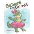 thumbnail image 1 of Gators Are Great, (Paperback), 1 of 1