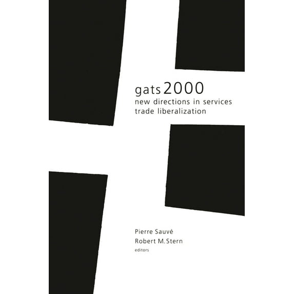 Gats 2000: New Directions in Services Trade Liberalization, (Paperback)