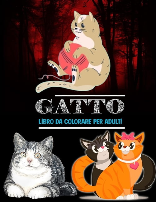 Gatto libro da colorare per adulti: 100 disegni antistress per gli amanti  dei gatti (Paperback) 