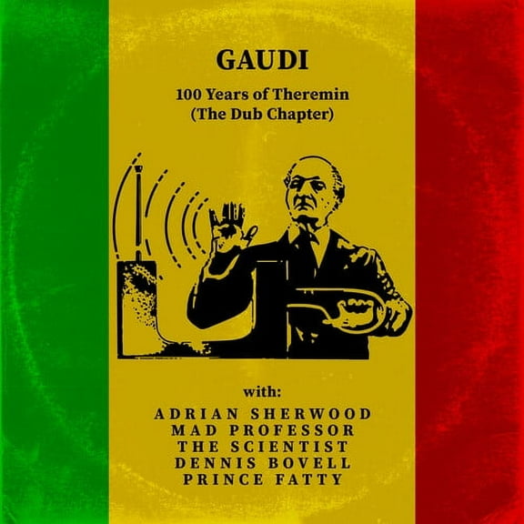Gaudi - 100 Years Of Theremin (the Dub Chapter) - Music & Performance - CD