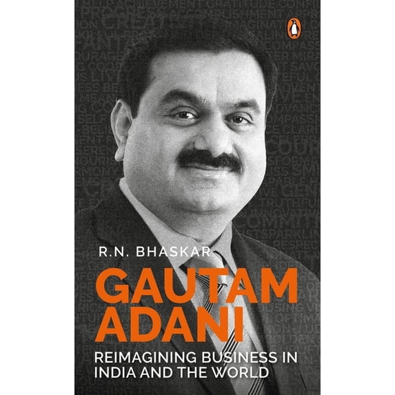 Gautam Adani: Reimagining Business in India and the World, (Hardcover)