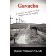 thumbnail image 1 of Gavacho: A Journalistic Investigation Into Illegal Immigration and Drug Smuggling., 1 of 1