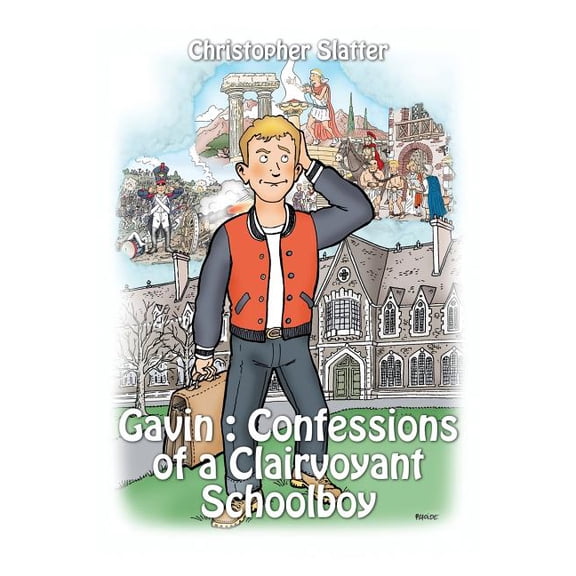 Gavin : Confessions of a Clairvoyant Schoolboy