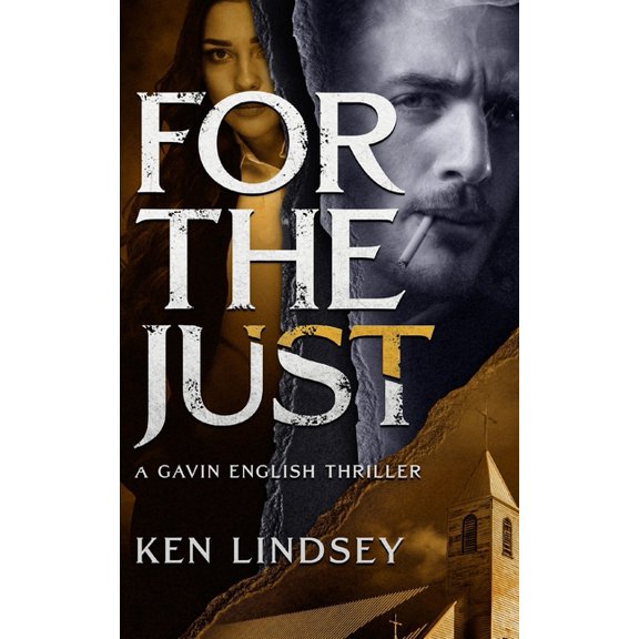Gavin English Thrillers: For the Just (Series #3) (Paperback)