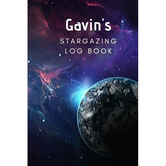 Gavin's Stargazing Log Book: Record the Observations of the Night Sky- Personalized- 6x9 (Paperback)