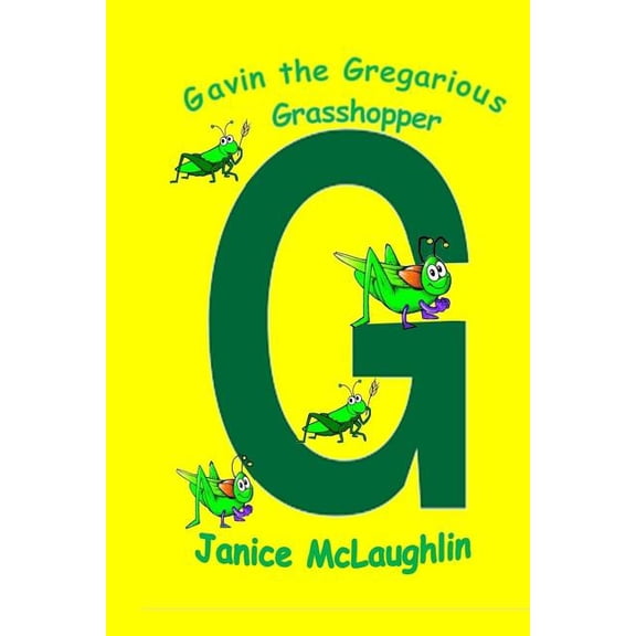 Gavin the Gregarious Grasshopper, (Paperback)