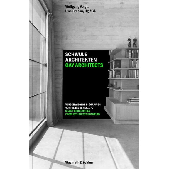 Gay Architects: Silent Biographies: From 18th to 20th Century, (Paperback)