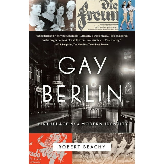 Gay Berlin: Birthplace of a Modern Identity, (Paperback)