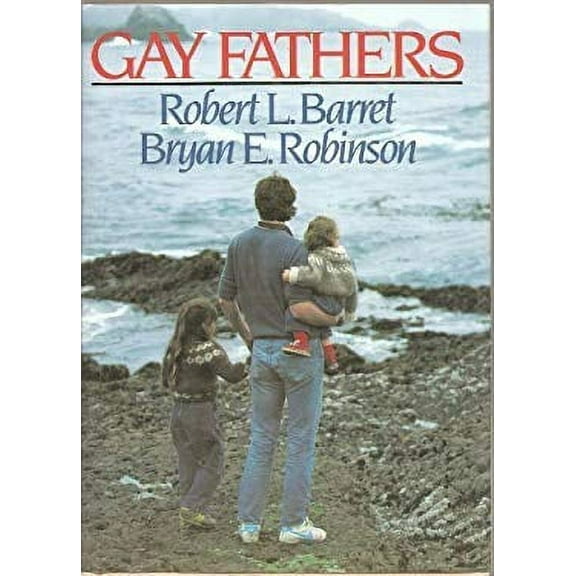 Pre-Owned Gay Fathers (Hardcover) by Robert L Barret, Bryan Robinson