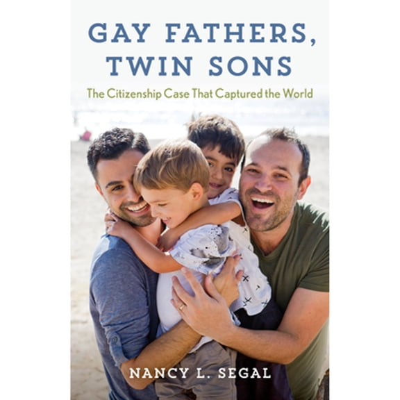 Pre-Owned Gay Fathers, Twin Sons: The Citizenship Case That Captured the World, 9781538171257, 1538171252, Hardcover,
