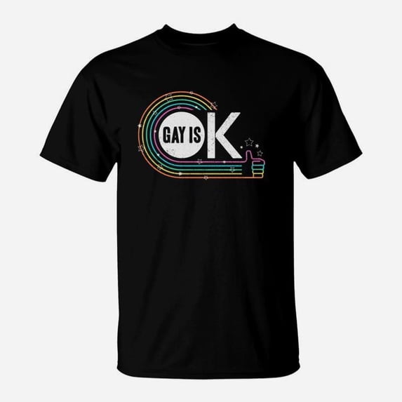 Gay Is Ok Graphic TShirt