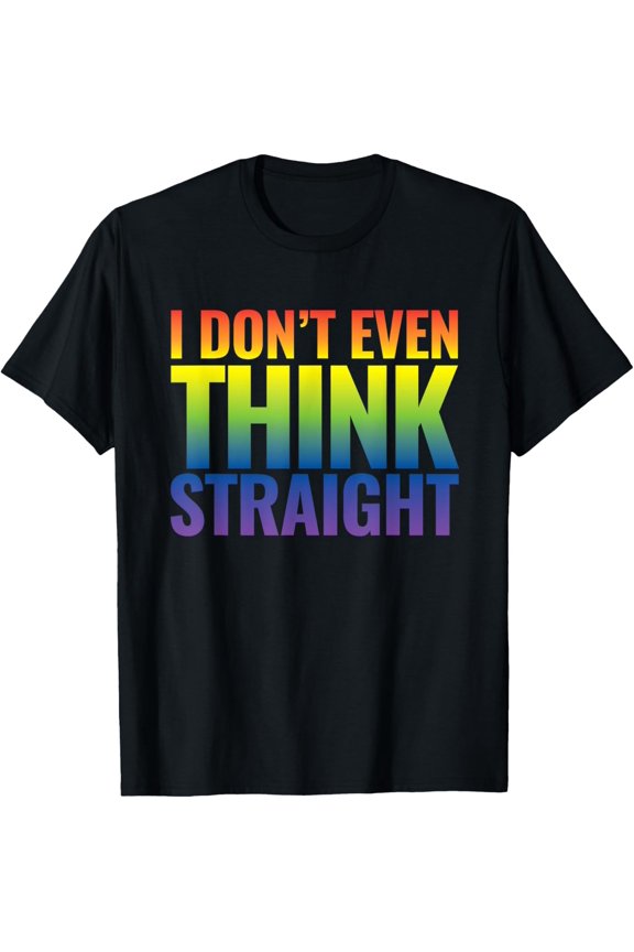 Gay LGBTQ Pride Queer Tshirt Funny I Don't Think Straight T-Shirt
