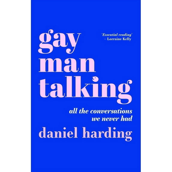 Gay Man Talking: All the Conversations We Never Had, (Paperback)