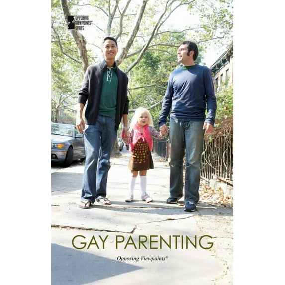 Opposing Viewpoints Gay Parenting, (Paperback)