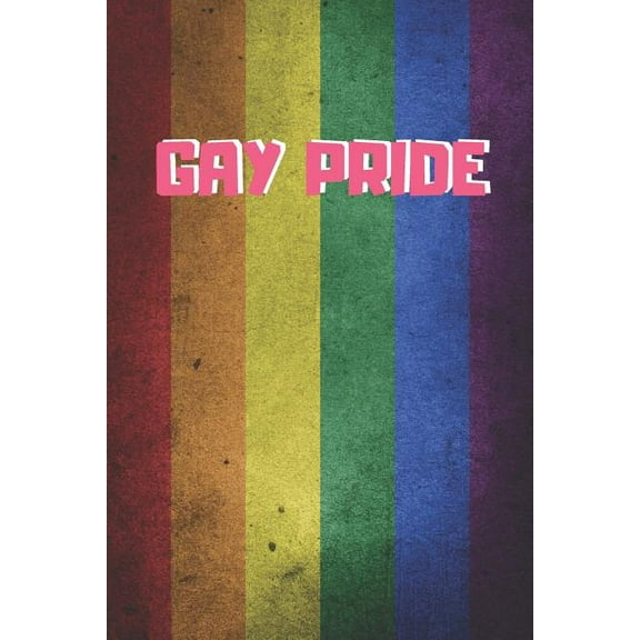 Gay Pride: 6" X 9" Blank Lined Notebook 120 Pgs. My Gay Agenda. Journal, Diary. Be Proud of Who You Are. Creative Gift. (Paperback)