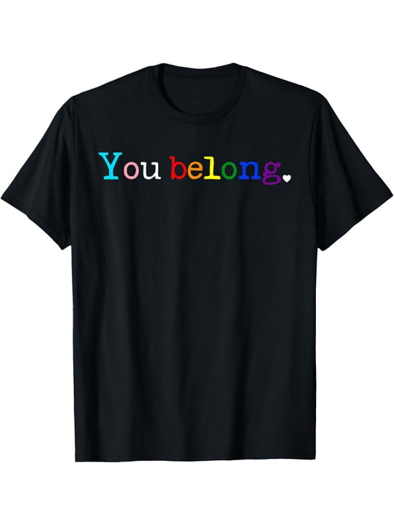 Gay Pride LGBT Support And Respect You Belong Transgender T-Shirt