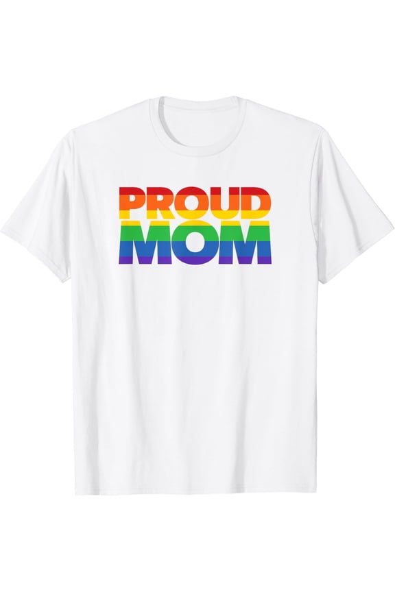 Gay Pride Shirt Proud Mom LGBT parent t-shirt Mother's Day