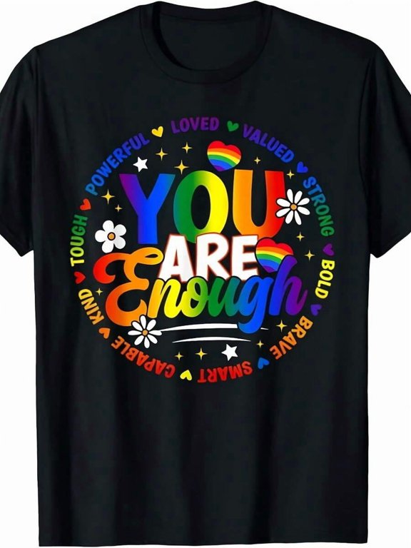 Gay You Are Enough Rainbow Pride Flag Ally LGBTQ Men Women T-Shirt Tee Same Style For Men And Women 2025 Summer Short-Sleeved Printed T-Shirt Pure Cot