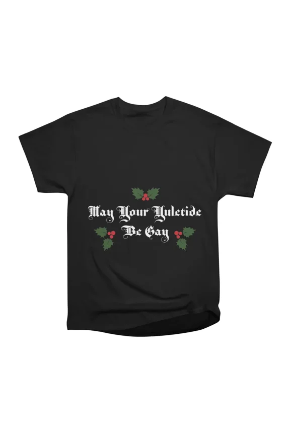 Gay Yuletide Alt T-Shirt Tee Gift For Him Merch For Her Apparel For Friend