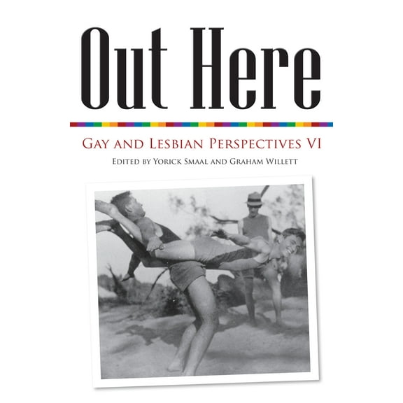 Gay and Lesbian Perspectives: Out Here : Gay and Lesbian Perspectives VI (Series #6) (Paperback)